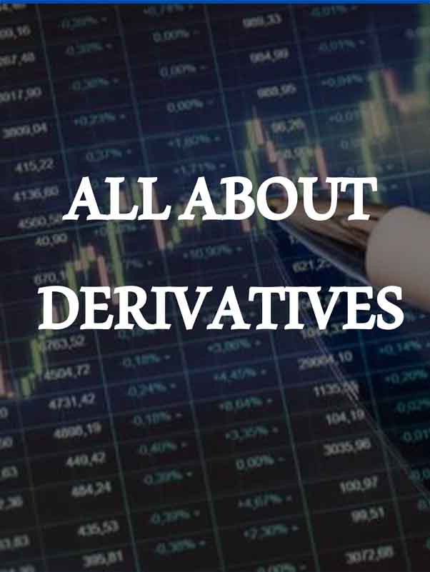 ALL ABOUT  DERIVATIVES
