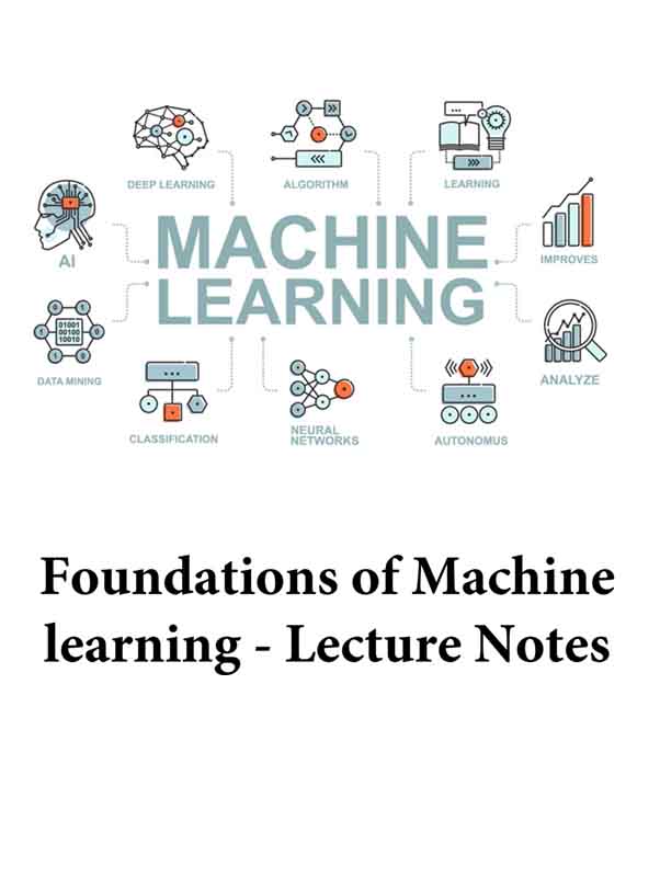 Foundations of Machine learning - Lecture Notes