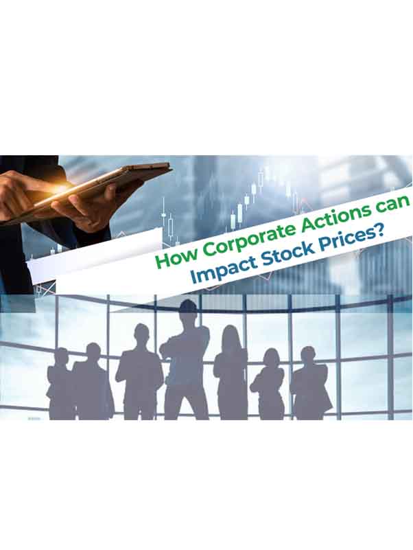 How Corporate Actions can Impact Stock Prices