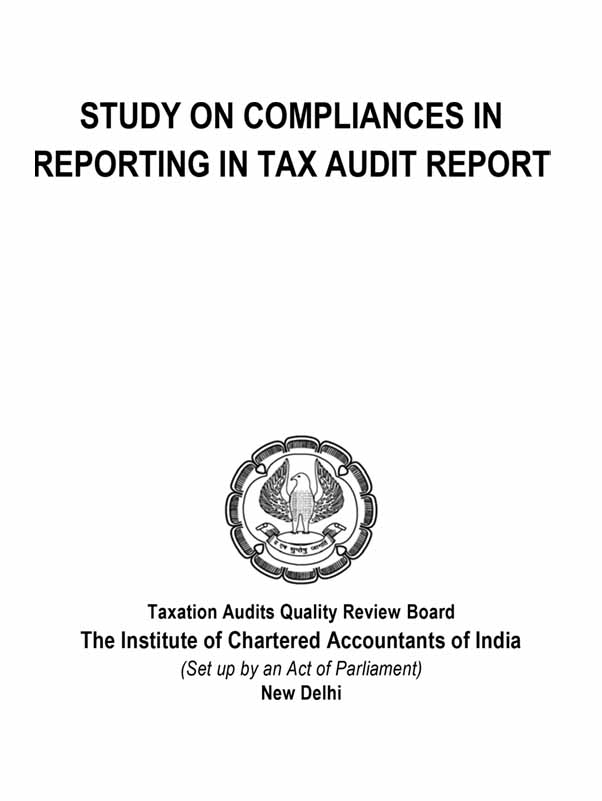 STUDY ON COMPLIANCES IN REPORTING IN TAX AUDIT REPORT