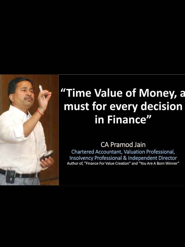 Time Value of Money a must for every decision in Finance