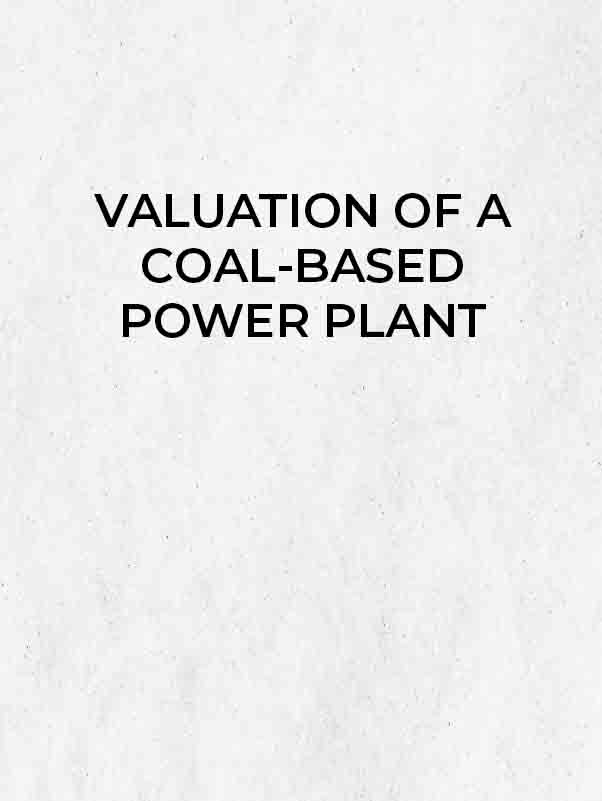 VALUATION OF A COAL-BASED POWER PLANT