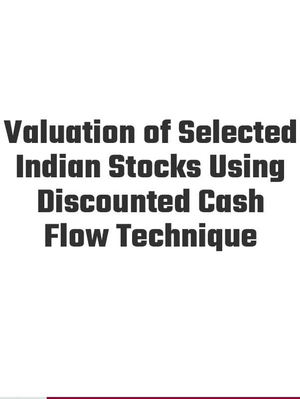 Valuation of Selected Indian Stocks Using Discounted Cash  Flow Technique