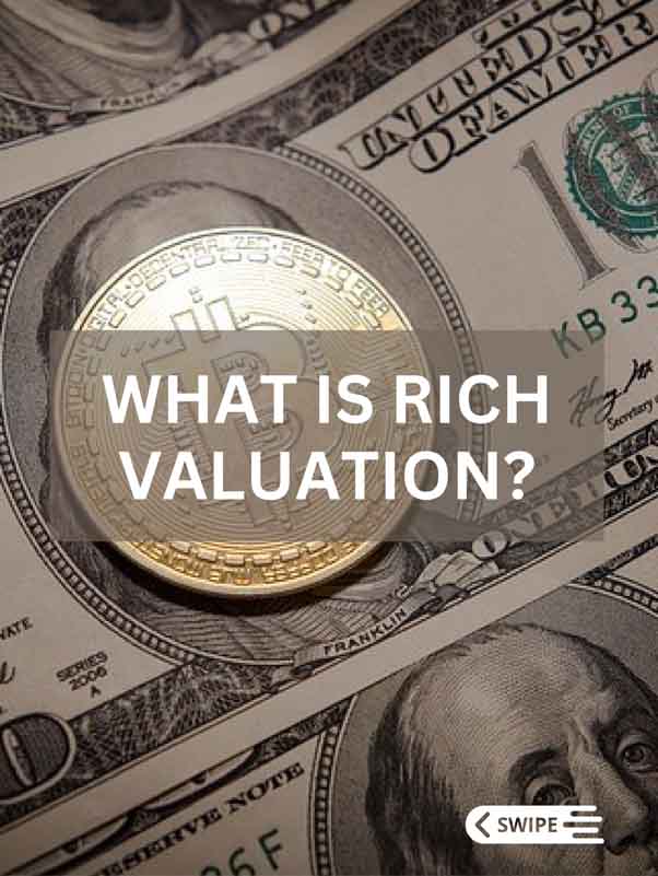 What is Rich Valuation
